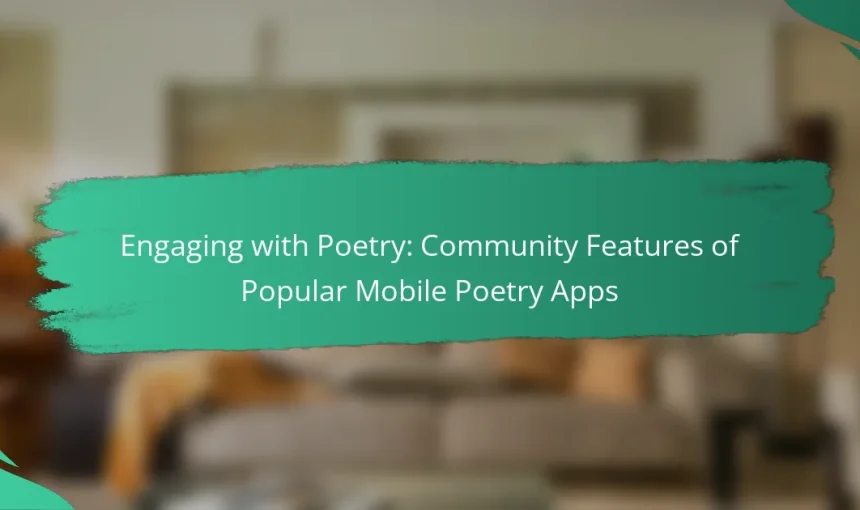 Engaging with Poetry: Community Features of Popular Mobile Poetry Apps