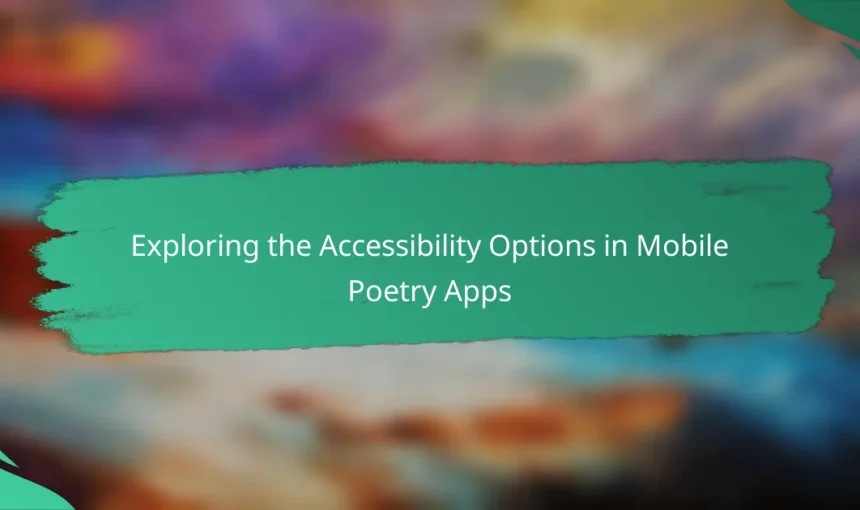 Exploring the Accessibility Options in Mobile Poetry Apps