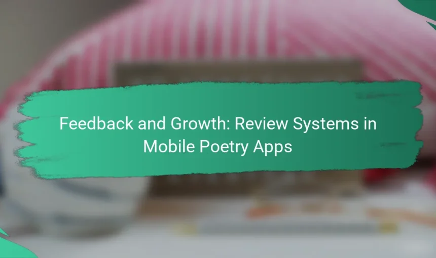 Feedback and Growth: Review Systems in Mobile Poetry Apps