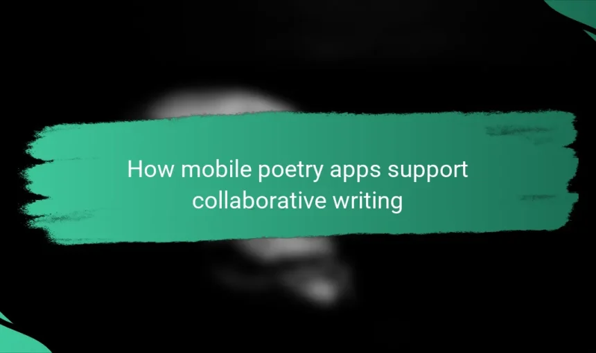 How mobile poetry apps support collaborative writing