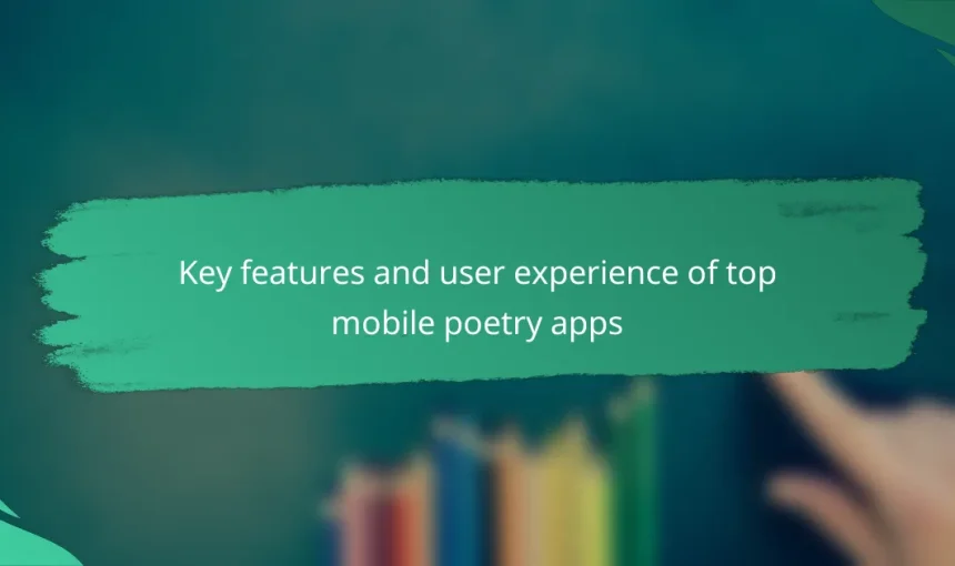 Key features and user experience of top mobile poetry apps