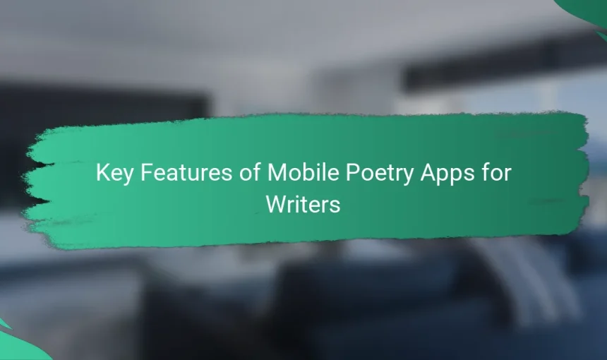 Key Features of Mobile Poetry Apps for Writers