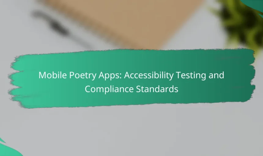 Mobile Poetry Apps: Accessibility Testing and Compliance Standards