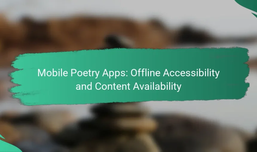 Mobile Poetry Apps: Offline Accessibility and Content Availability