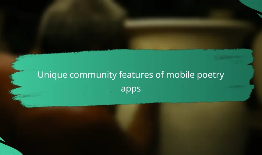 Unique community features of mobile poetry apps
