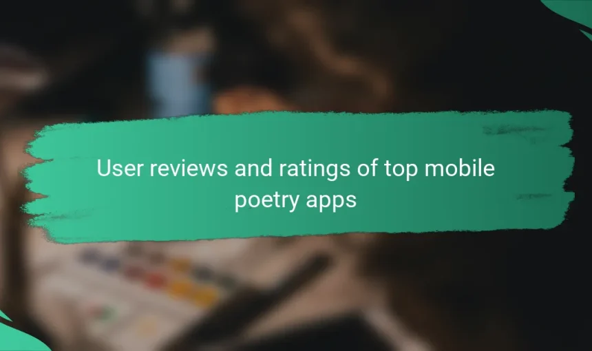 User reviews and ratings of top mobile poetry apps