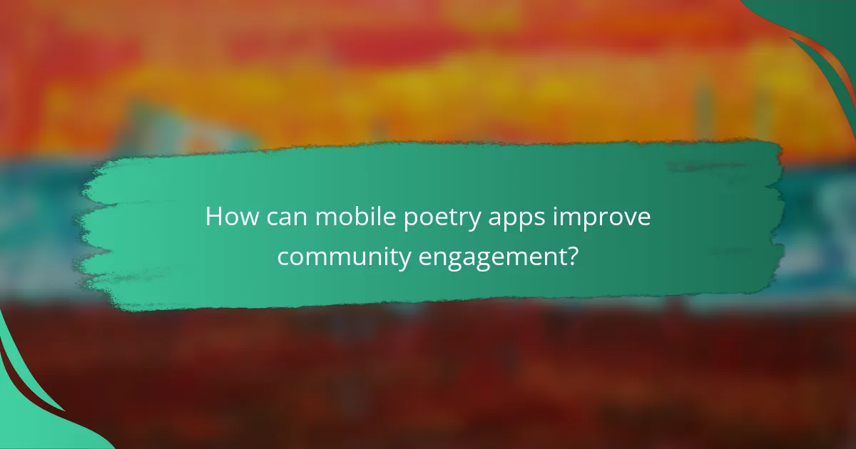 How can mobile poetry apps improve community engagement?