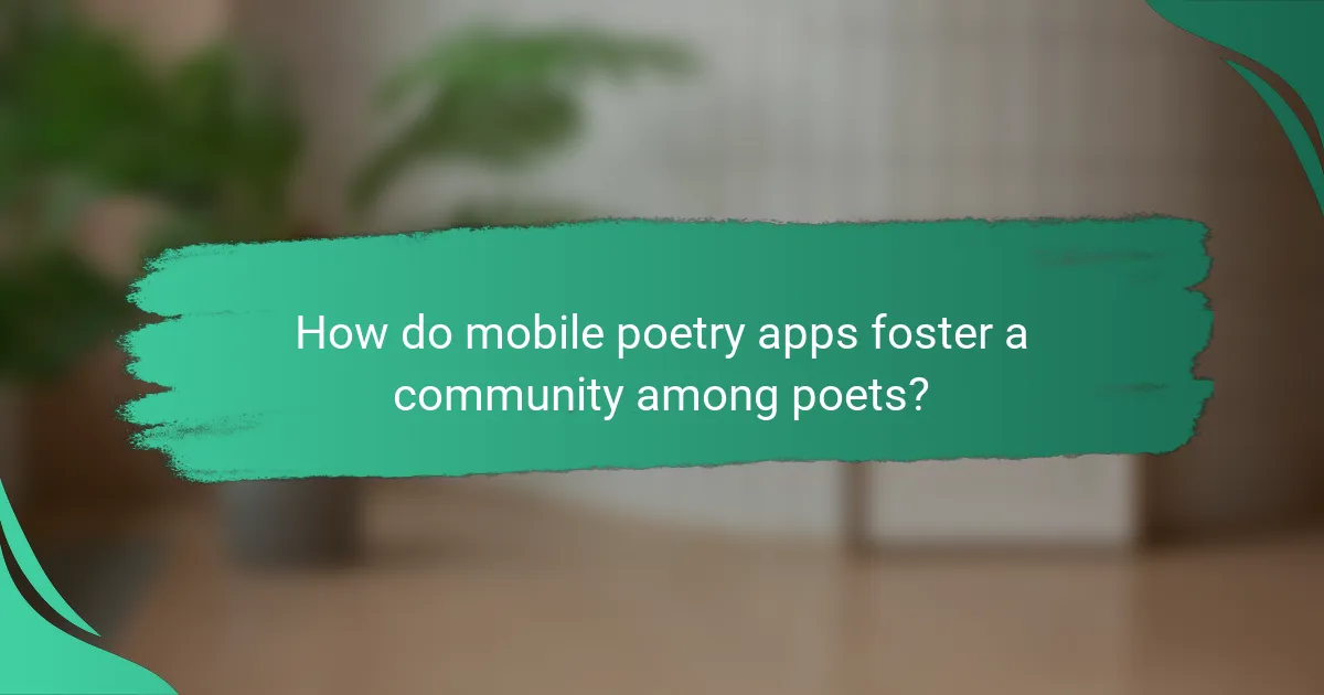How do mobile poetry apps foster a community among poets?
