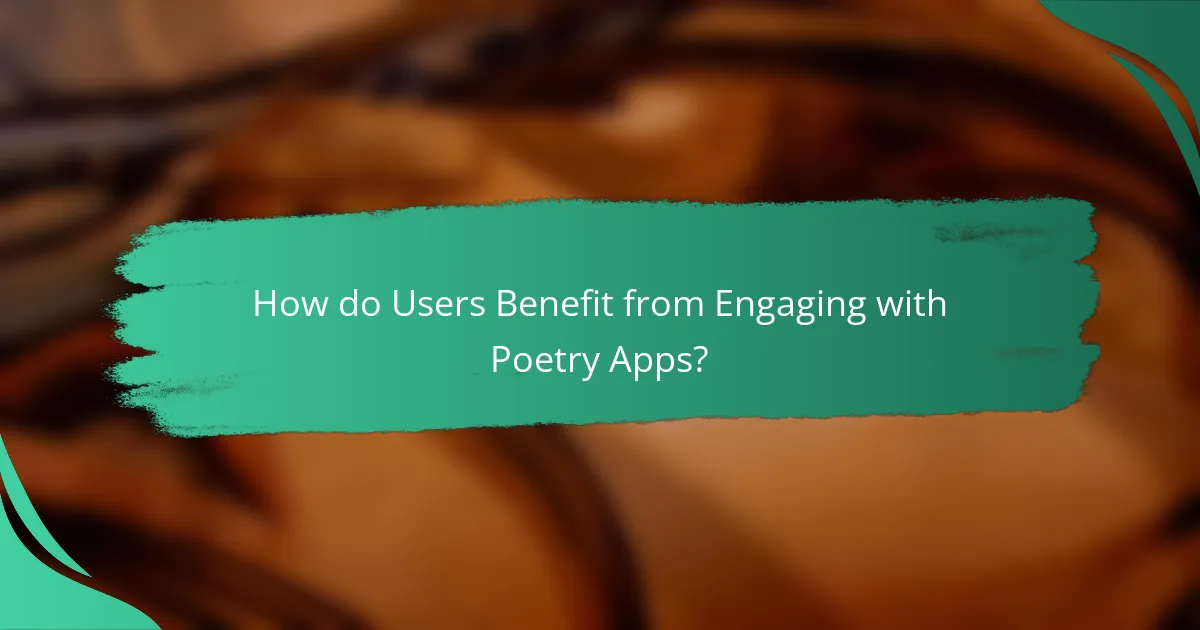 How do Users Benefit from Engaging with Poetry Apps?