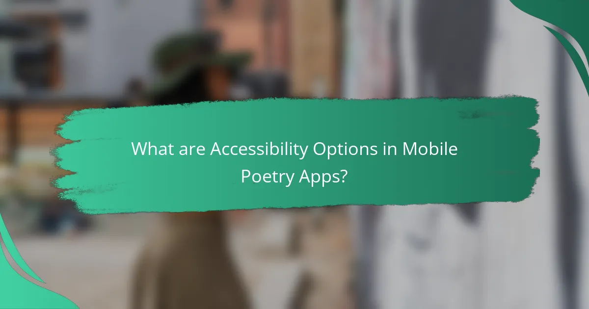 What are Accessibility Options in Mobile Poetry Apps?