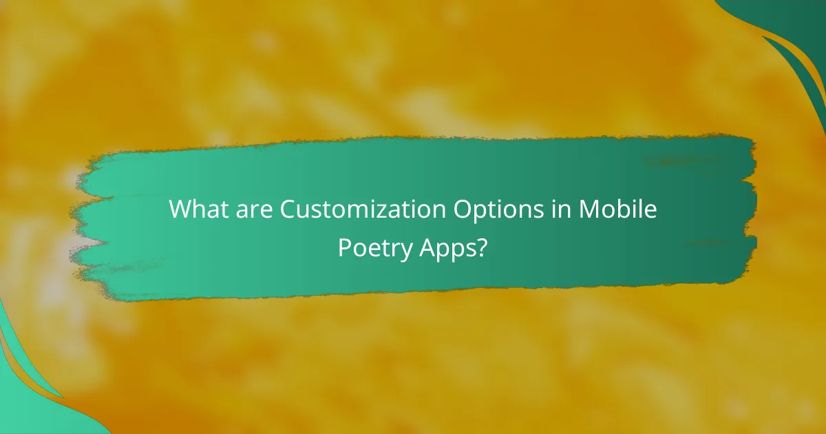 What are Customization Options in Mobile Poetry Apps?