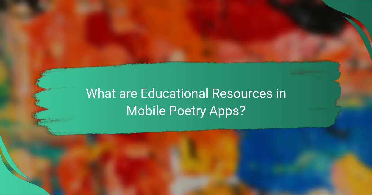 What are Educational Resources in Mobile Poetry Apps?