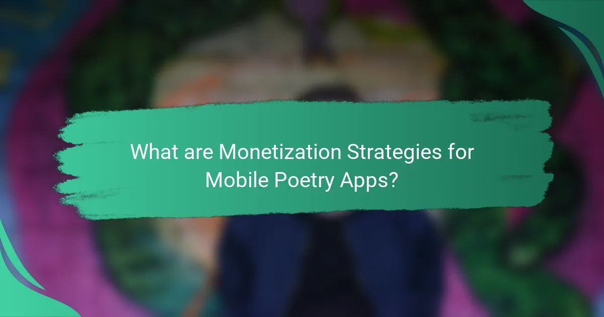 What are Monetization Strategies for Mobile Poetry Apps?