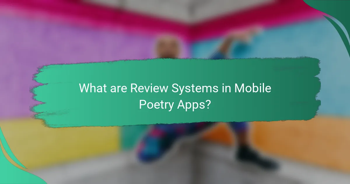 What are Review Systems in Mobile Poetry Apps?