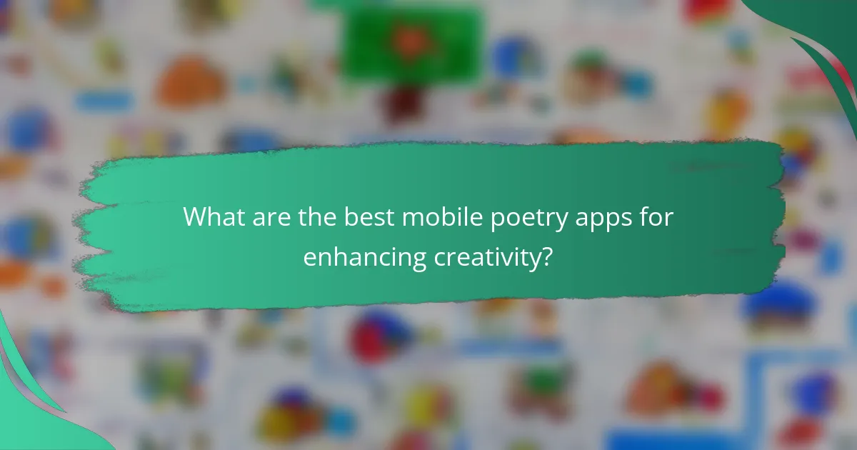 What are the best mobile poetry apps for enhancing creativity?