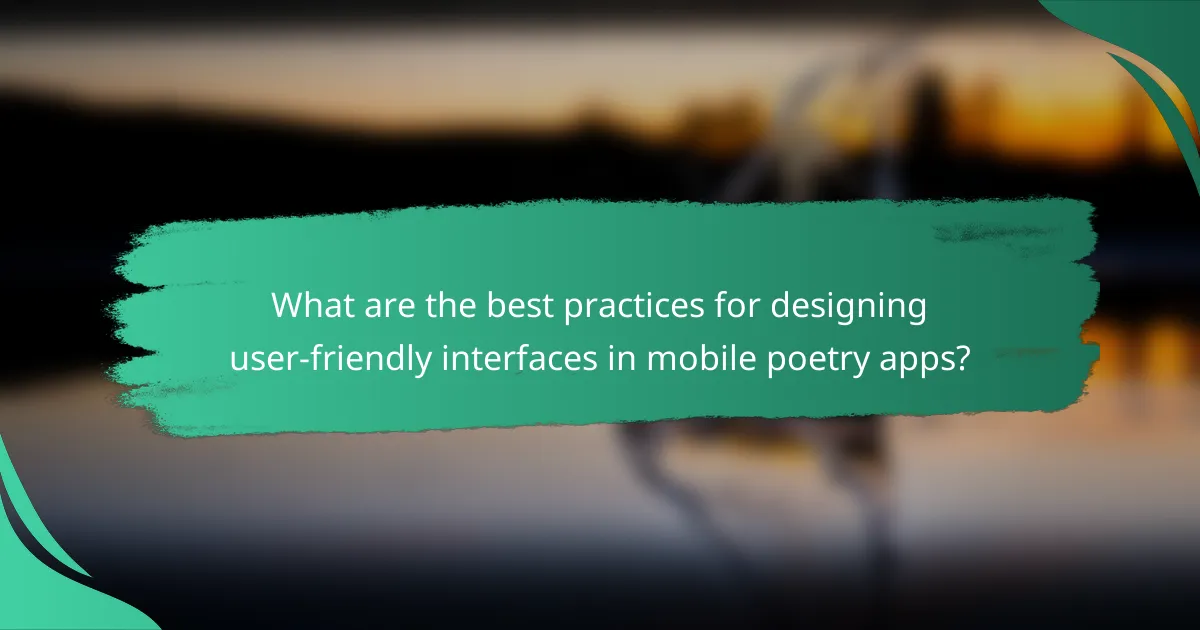 What are the best practices for designing user-friendly interfaces in mobile poetry apps?