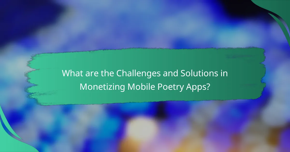 What are the Challenges and Solutions in Monetizing Mobile Poetry Apps?