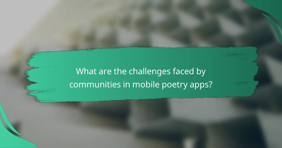 What are the challenges faced by communities in mobile poetry apps?