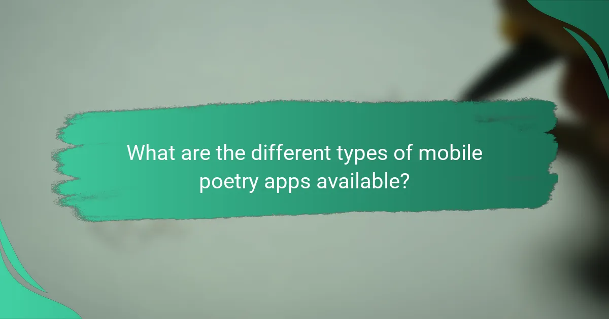What are the different types of mobile poetry apps available?