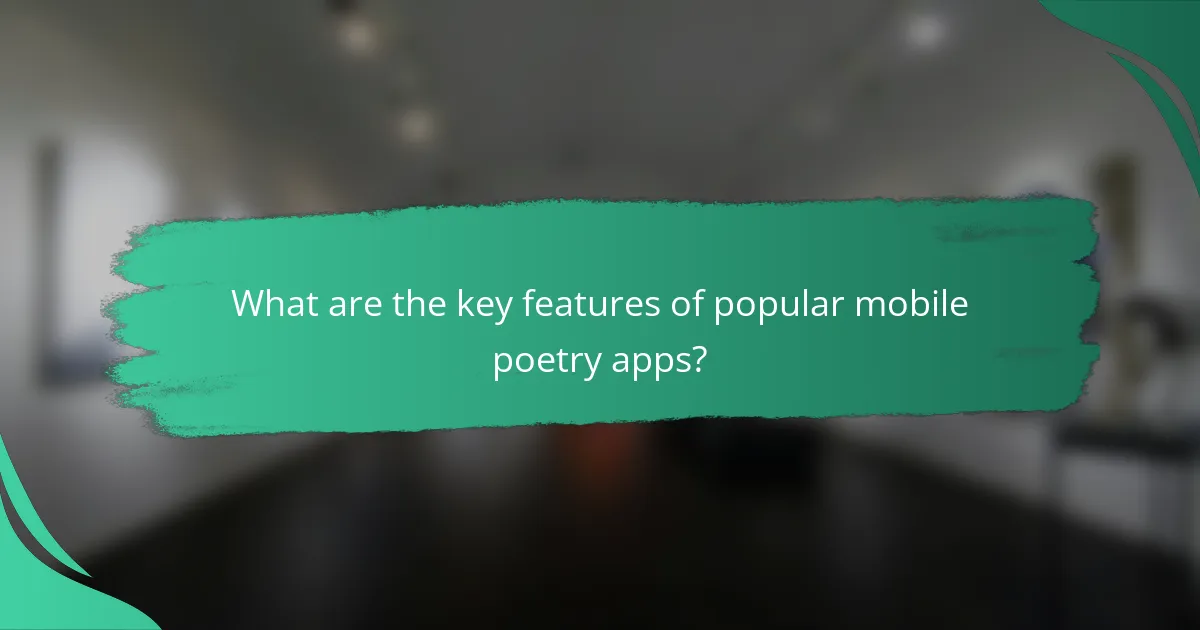What are the key features of popular mobile poetry apps?