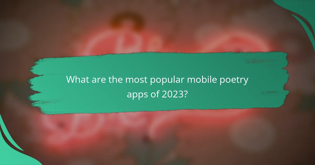 What are the most popular mobile poetry apps of 2023?
