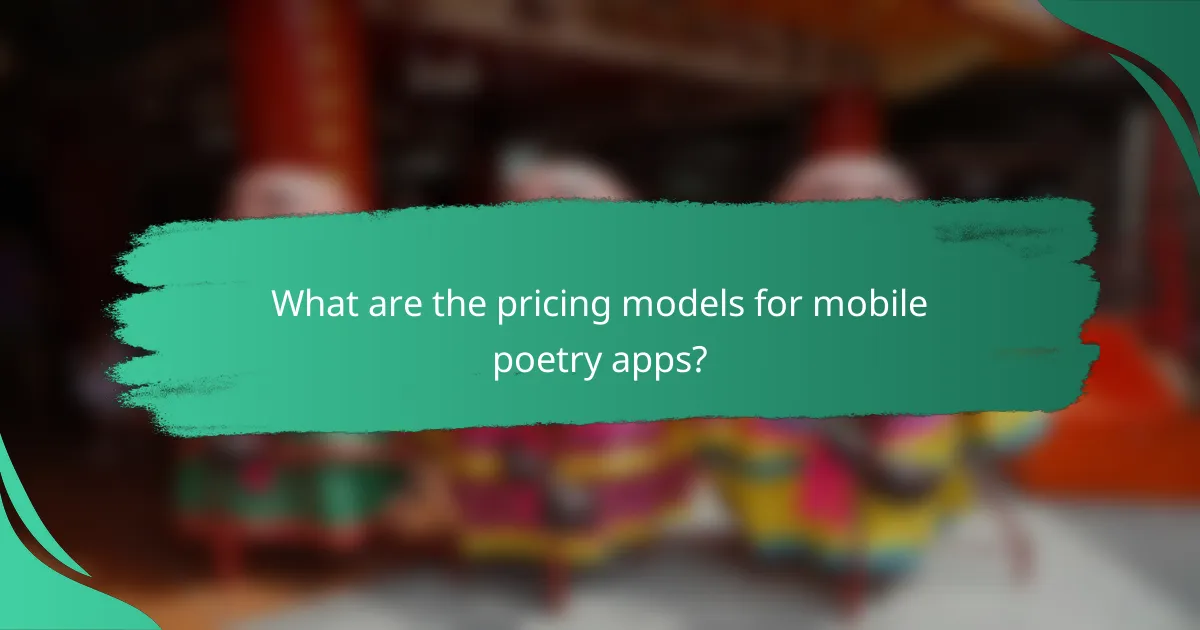 What are the pricing models for mobile poetry apps?