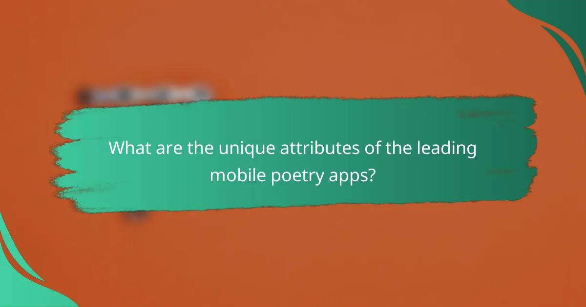 What are the unique attributes of the leading mobile poetry apps?
