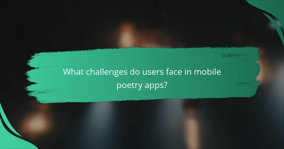 What challenges do users face in mobile poetry apps?