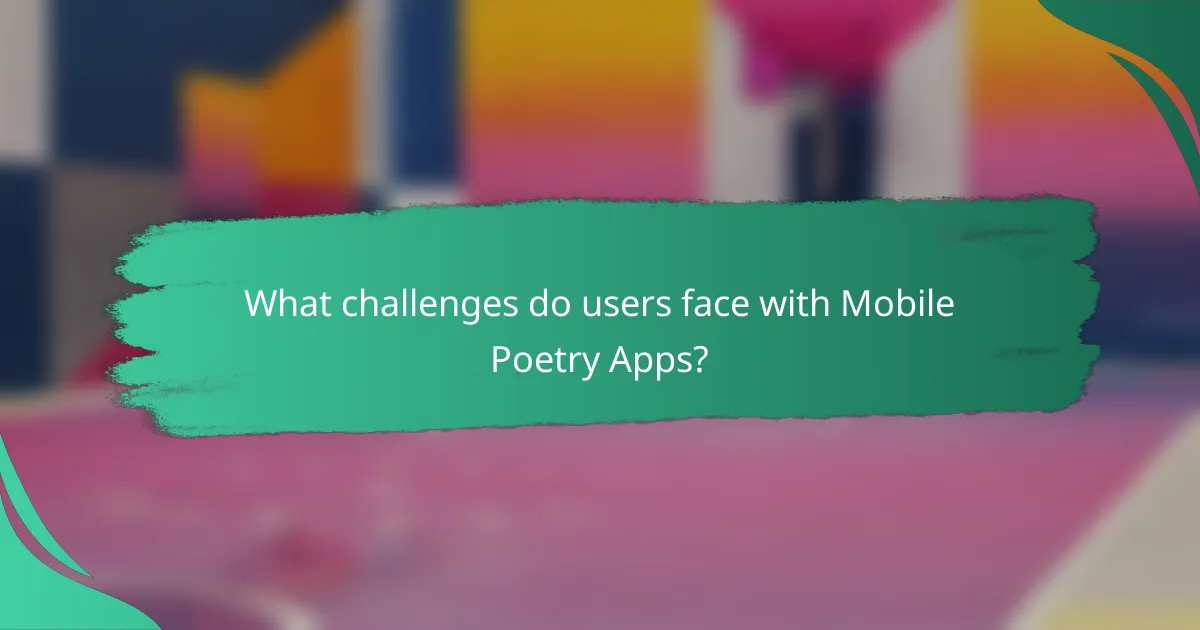 What challenges do users face with Mobile Poetry Apps?