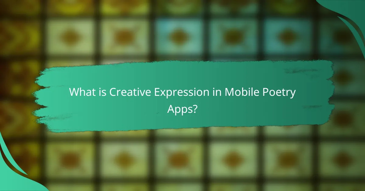 What is Creative Expression in Mobile Poetry Apps?