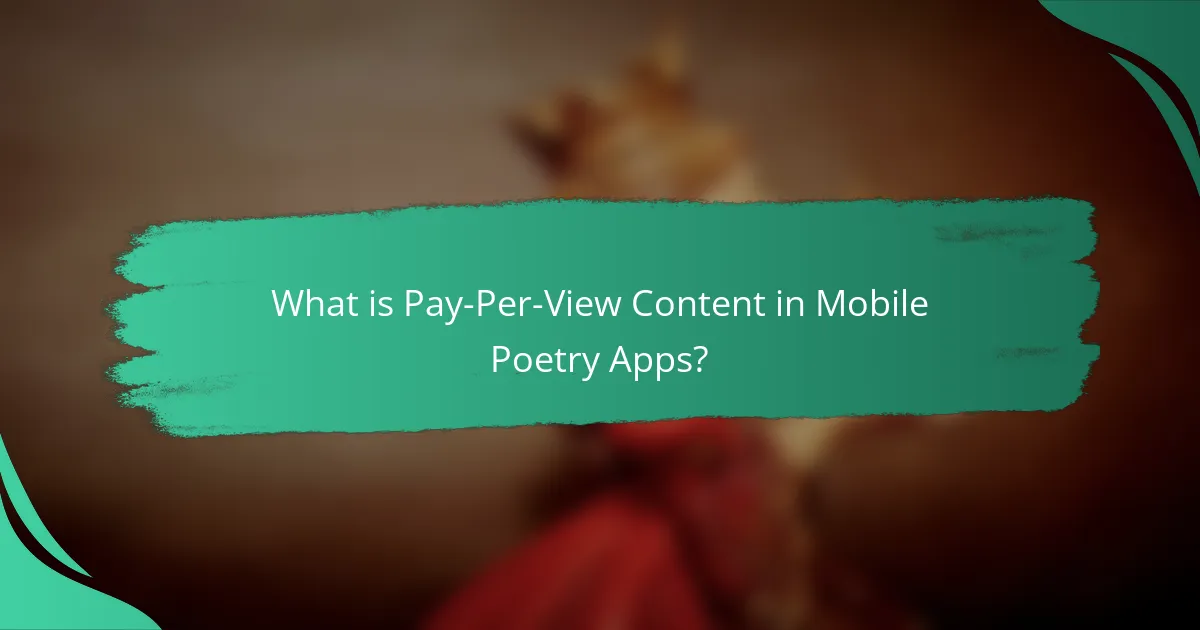 What is Pay-Per-View Content in Mobile Poetry Apps?