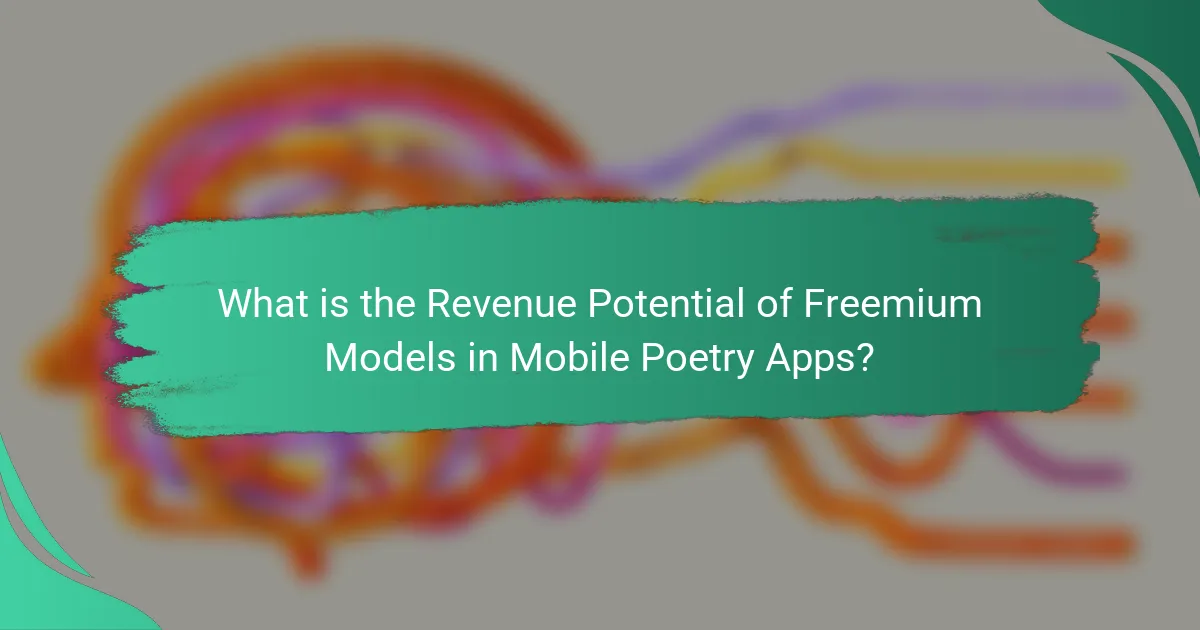 What is the Revenue Potential of Freemium Models in Mobile Poetry Apps?