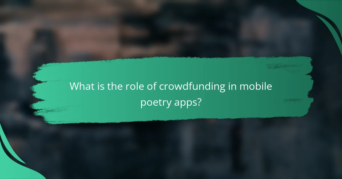 What is the role of crowdfunding in mobile poetry apps?