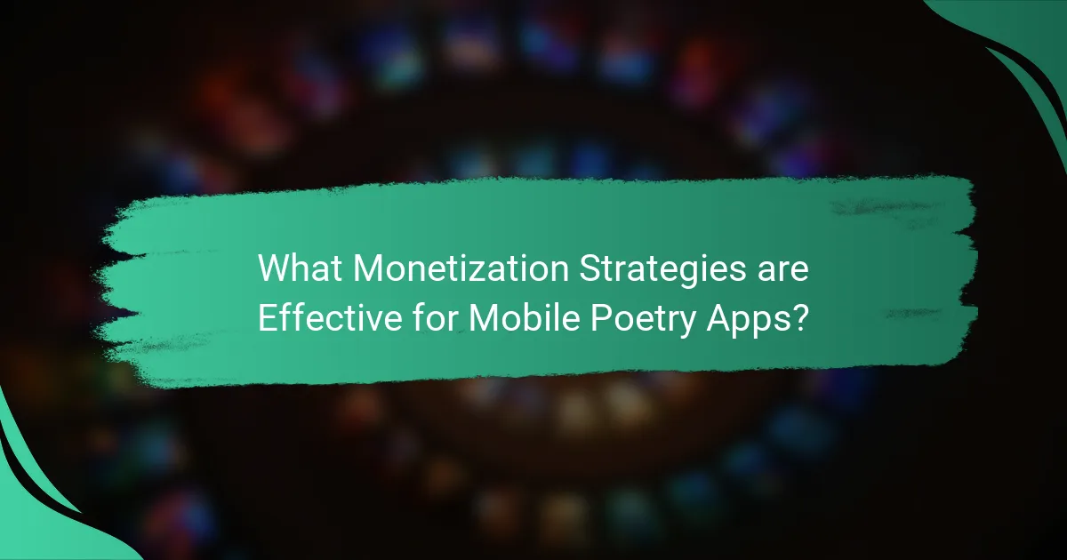 What Monetization Strategies are Effective for Mobile Poetry Apps?