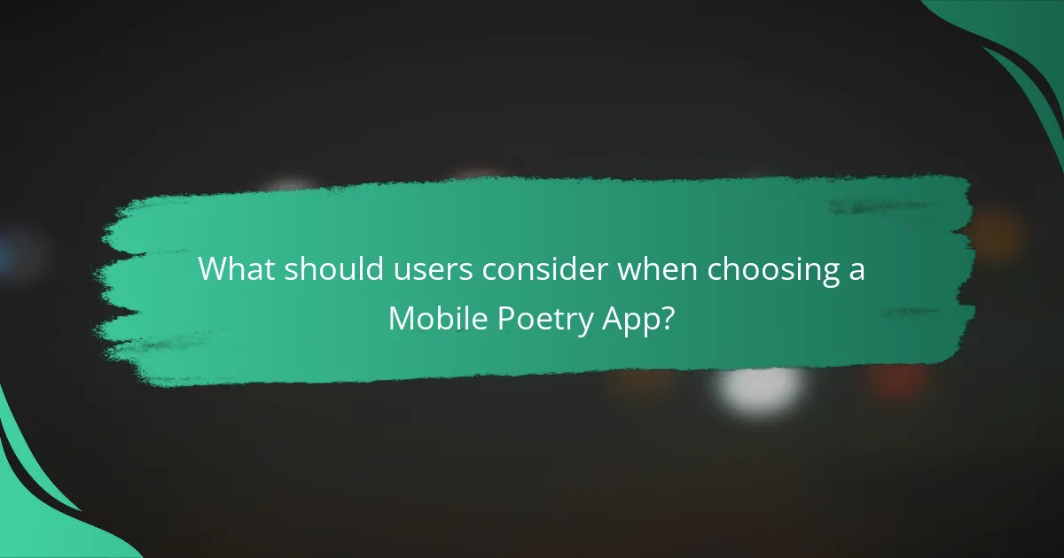 What should users consider when choosing a Mobile Poetry App?