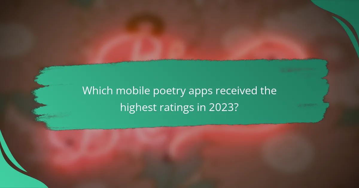 Which mobile poetry apps received the highest ratings in 2023?